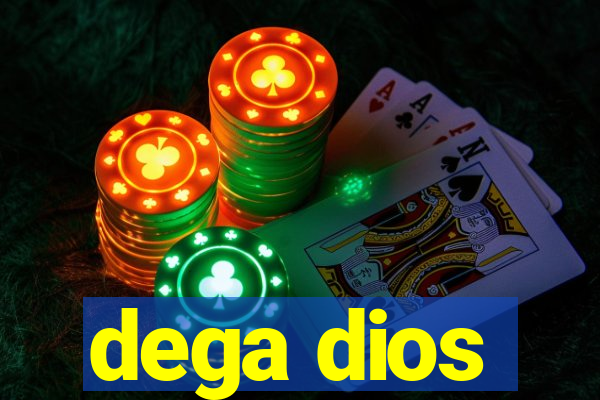 dega dios